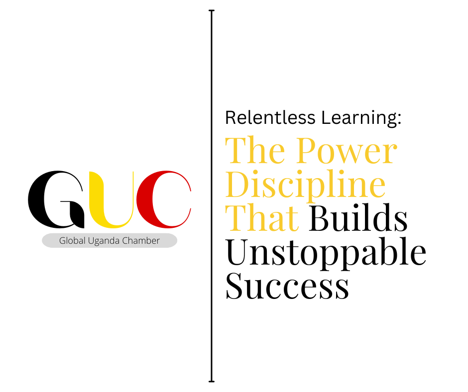 Relentless Learning: The Power Discipline That Builds Unstoppable Success