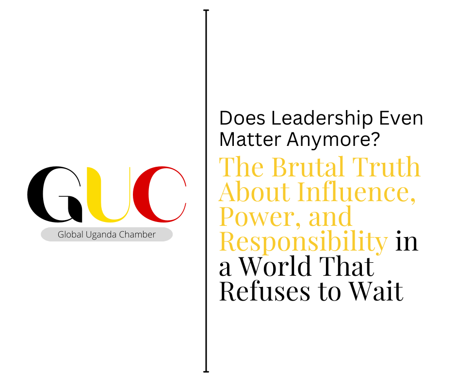 Does Leadership Even Matter Anymore? The Brutal Truth About Influence, Power, and Responsibility in a World That Refuses to Wait